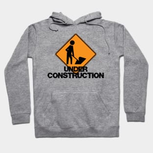 Under Construction Self Improvement Hoodie